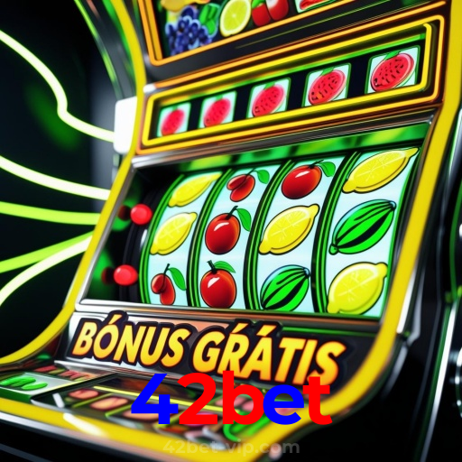 42bet：Cada giro nas slots é uma nova chance de mudar sua sorte!